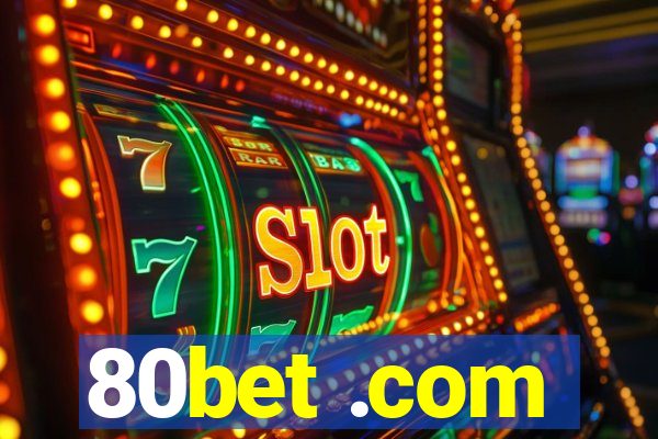 80bet .com